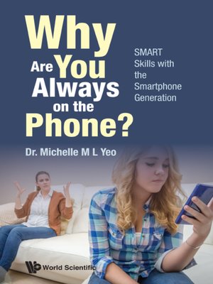 cover image of Why Are You Always On the Phone? Smart Skills With the Smartphone Generation